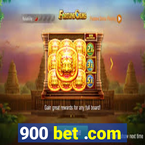 900 bet .com